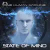 One Human Machine - State of Mind - Single